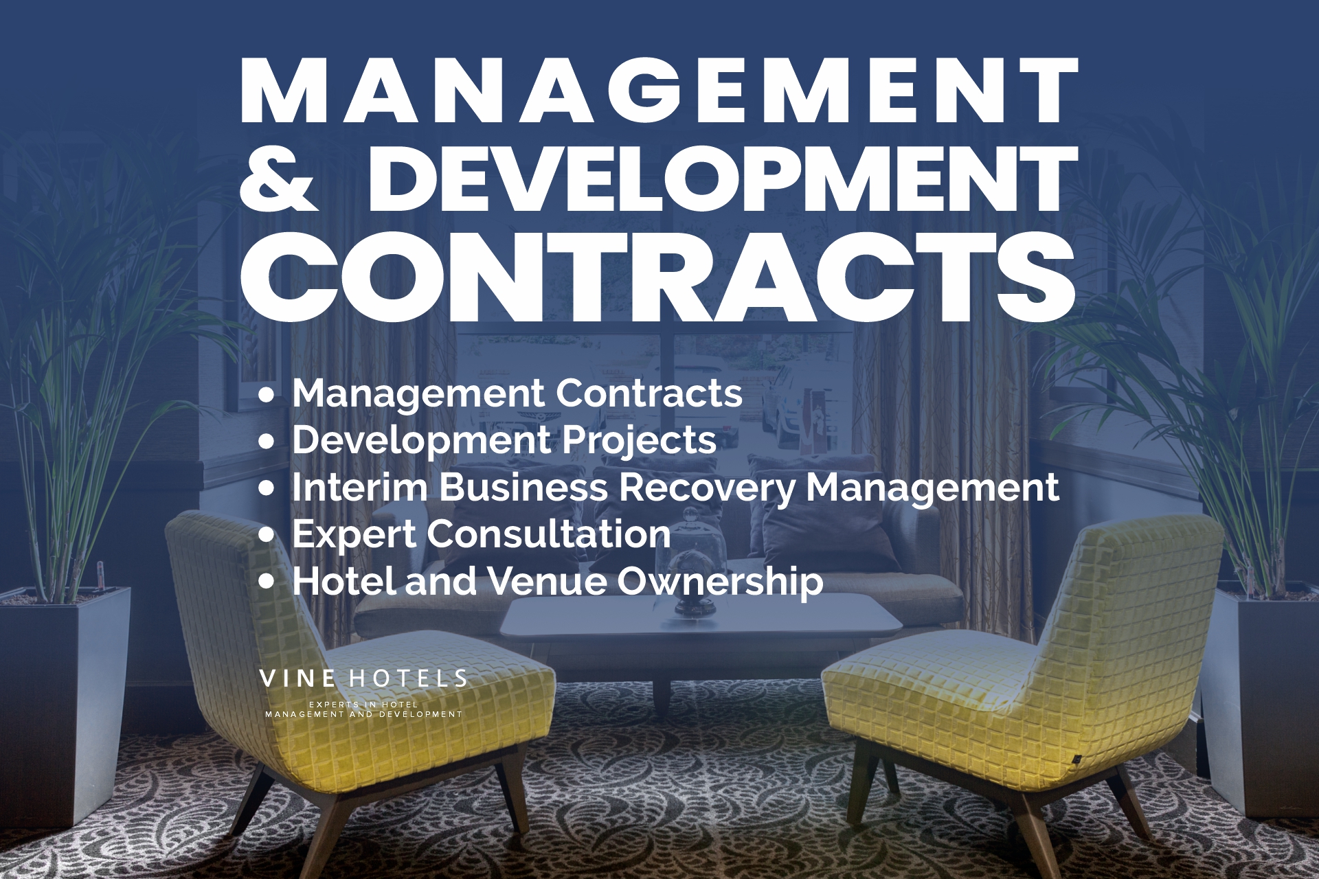 Experts in HOTEL AND VENUE MANAGEMENT CONTRACTS